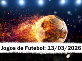 Jogos de hoje (13/03/26): onde assistir futebol ao vivo